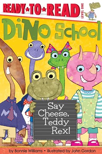 Say Cheese, Teddy Rex!: Ready-to-Read Level 1 (Dino School)