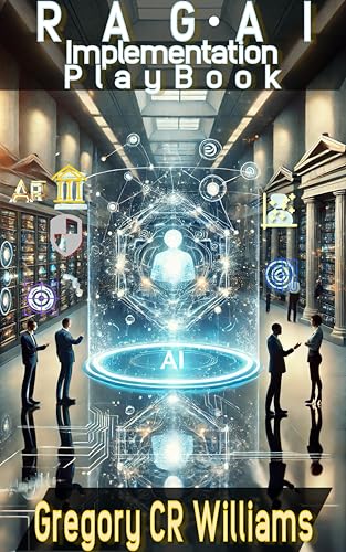 RAG AI Implementation Playbook : Unlock the pwer of Retrieval Augmented AI to Transform your Financial Institutions Future