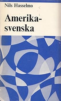 Paperback Amerikasvenska: En bok om spra°kutvecklingen i Svensk-Amerika (Skrifter utgivna av Svenska spra°kna¨mnden) (Swedish Edition) Book