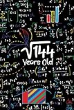  Square Root Of 144 12 Years Old: Mathematics, Physics, or Science Freak With Cool Sarcastic Humor 12th Birthday / Anniversary Gifts Idea for Son, Daughter, Girl, Boy ( B-day Notebook )