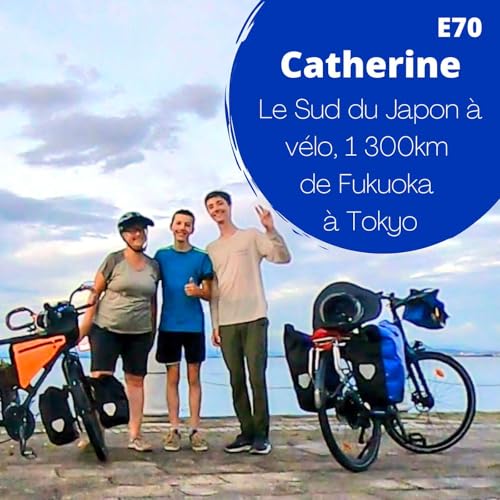 E70 - Catherine - Le Sud du Japon &agrave; v&eacute;lo, 1300km de Fukuoka &agrave; Tokyo