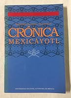 Cronica Mexicayotl (Primera Serie Prehispanica) (Spanish Edition) 9683627463 Book Cover