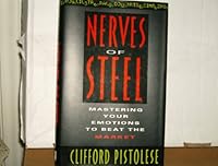Nerves of Steel: Mastering Your Emotions to Beat the Market 1557384673 Book Cover