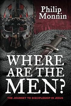 Paperback Where Are The Men?: The Journey to Discipleship in Jesus Book