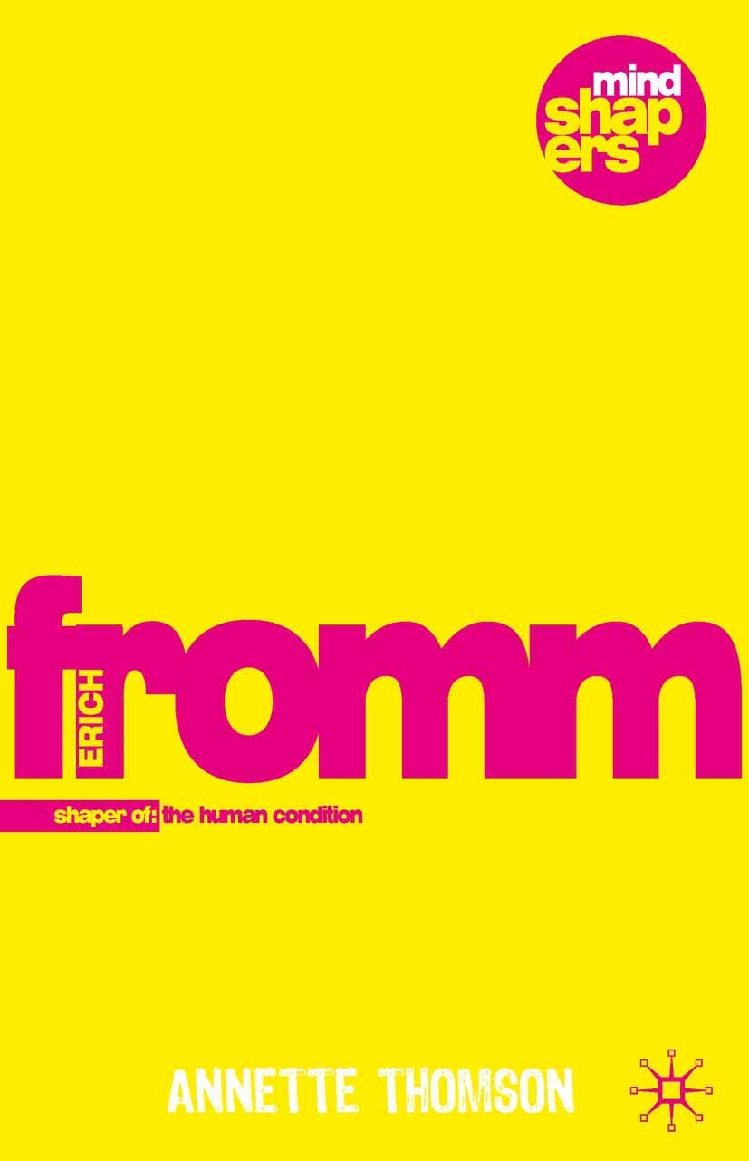 Erich Fromm: Shaper of the Human Condition: 14 (Mind Shapers)
