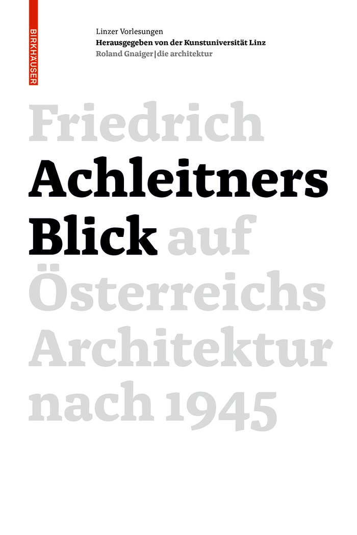 Architecture après 1945 Autriche Friedrich Achleitners Blick livre étude histoire