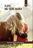  Flipo, me tiene manía
