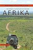 Afrika fernab erlebt (1): Band 1: Das K-Wagnis: Von Karlsruhe nach Kapstadt - Astrid MacMillian 