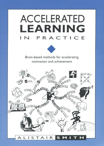Accelarated Learning in Practice: Brain-Based Methods for Accelerating Motivation and Achievement (Accelerated Learning S.) view 2