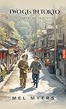 Two GIs In Tokyo: December 1945 - A Memoir (English Edition)