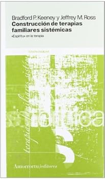 Paperback Construcción de terapias familiares sistémicas: «Espíritu» en la terapia [Spanish] Book