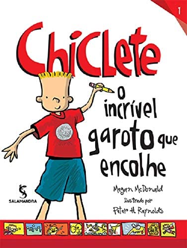 Chiclete. O Incrível Garoto que Encolhe - Volume 1. Coleção Chiclete - Megan MCDonald