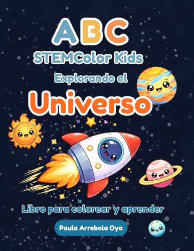 ABC STEMColor Kids Explorando el Universo Libro para colorear y aprender ABC STEMColor Kids Explorando el Universo Libro para colorear y aprender