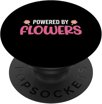 Powered By Flowers Funny Florist Botanical Famer Planter PopSockets Standard PopGrip