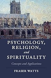 Psychology, Religion, and Spirituality: Concepts and Applications (Cambridge Studies in Religion, Philosophy, and Society)