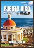 PUERTO RICO GUÍA DE VIAJE 2026