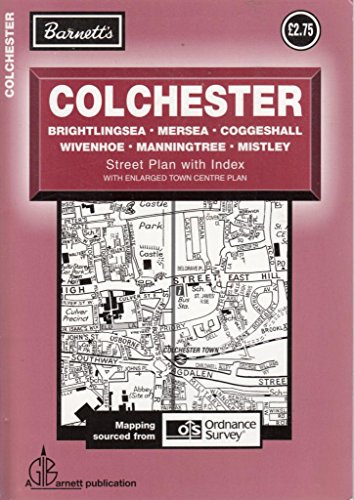 Colchester: Mersea / Wivenhoe / Brightlingsea Manningtree / Coggeshall (Street Plans)