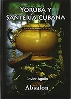 Yóruba y santería cubana 8493618446 Book Cover