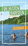 Die besten Badeseen rund um Berlin: Über 100 Badestrände und lauschige Buchten