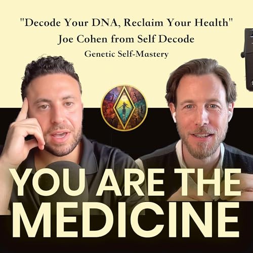 Decode Your DNA, Reclaim Your Health with Joe Cohen #5 cover art
