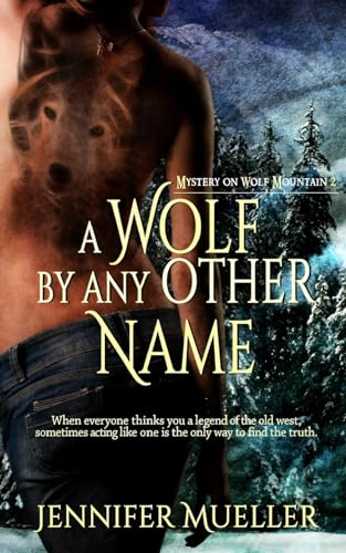 A Wolf by any other Name (The Mystery on Wolf Mountain)