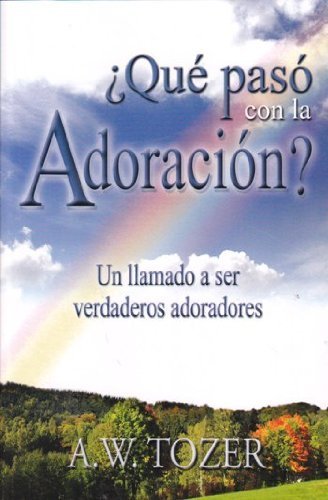 Qué Pasó con la Adoración? [Spanish] 958821789X Book Cover