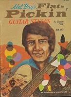 Mel Bay's Flat Pickin' Guitar Styles [Songbook] B000GWGHLS Book Cover