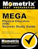 MEGA Physical Education (044) Secrets Study Guide: MEGA Test Review for the Missouri Educator Gateway Assessments