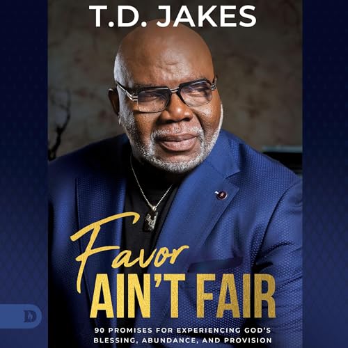 Favor Ain't Fair by T.D. Jakes episode artwork