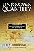 Unknown Quantity: A Real and Imaginary History of Algebra