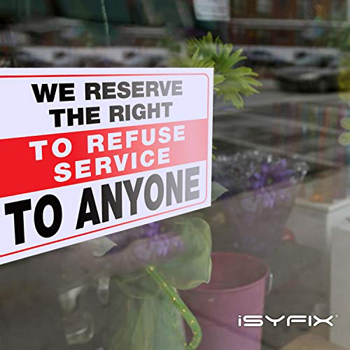 Isyfix DEREFSEV10X72 We Reserve The Right To Refuse Service To Anyone Signs Stickers thumb #4