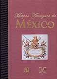 Mapas antiguos de México (Spanish Edition)