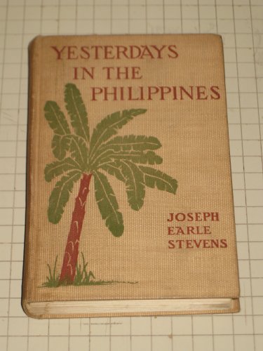 Yesterdays in the Philippines (1898) - W/folded... B00BCRZCM6 Book Cover