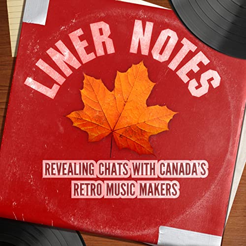Liner Notes: Revealing Chats With Canada's Retro Music Makers cover art