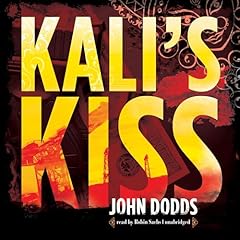 Kali's Kiss Audiobook By John Dodds cover art