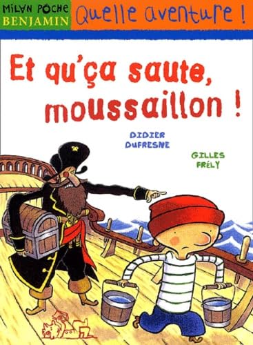 Et qu'ça saute, moussaillon! [ancienne édition] Dufresne, Didier