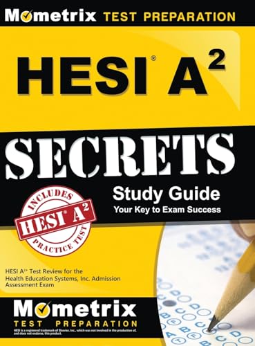 Hesi A2 Secrets Study Guide: Hesi A2 Test Review for the Health Education Systems, Inc. Admission Assessment Exam