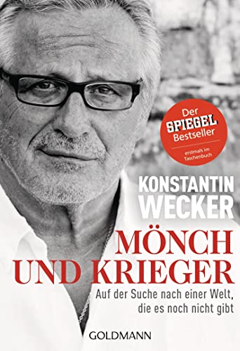Mönch und Krieger: Auf der Suche nach einer Welt