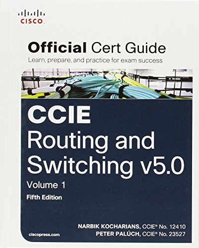 By Narbik Kocharians CCIE Routing and Switching V5.0: Official Cert Guide Volume 1 (5th Edition) [Hardcover]