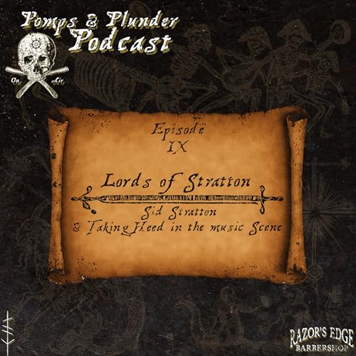 IX: Lords of Stratton | Sid Stratton and Taking Heed in the Music Scene