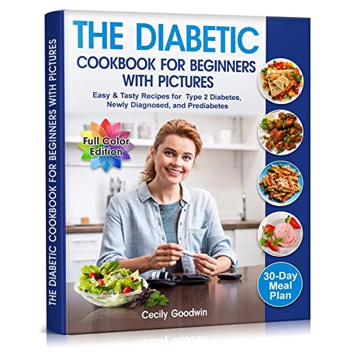 The Diabetic Cookbook for Beginners with Pictures: Easy & Tasty Recipes for Type 2 Diabetes, Newly Diagnosed, and Prediabetes | 30-Day Meal Plan in the Healthy Diet Book