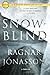 Snowblind: A Thriller (The Dark Iceland Series, 1)