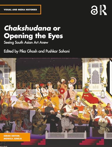 Chakshudana pour comprendre l'art de l'Asie du Sud et décoder ses secrets