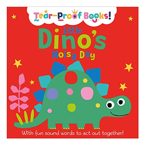 TEAR PROOF BOOKS LITTLE DINO'S NOISY DAY Paperback – 30 April 2021