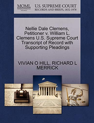 Nellie Dale Clemens, Petitioner V. William L. Clemens U.S. Supreme Court Transcript of Record with Supporting Pleadings