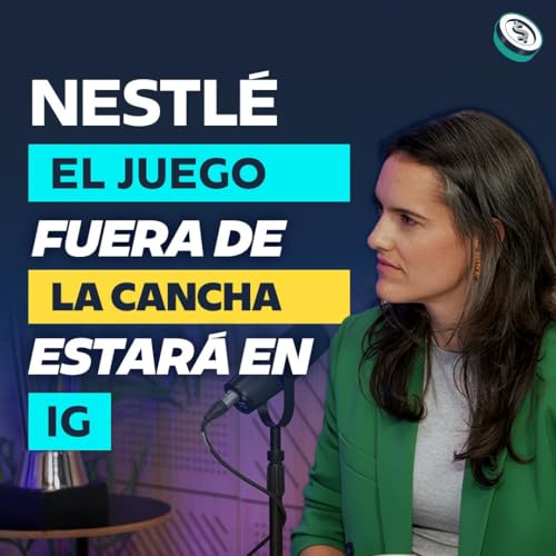 Las apuestas de Nestl&eacute; para el verano futbolero | Saque de Meta, con Maca Riva y Juan Lombana