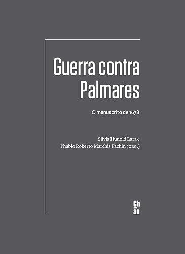 Guerra contra Palmares: O manuscrito de 1678