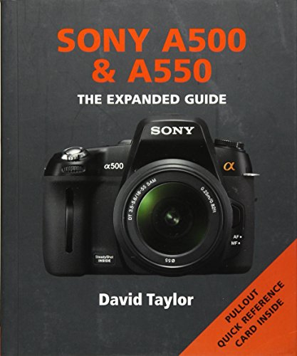  Sony A500 & A550: The Expanded Guide