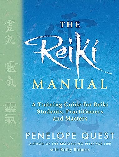 The Reiki Manual: A Training Guide for Reiki Students, Practitioners and Masters. Penelope Quest with Kathy Roberts Paperback – Illustrated, January 1, 2010