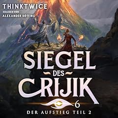 Couverture de Siegel des Crijik 6: Der Aufstieg Teil 2